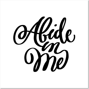 Abide in Me Posters and Art